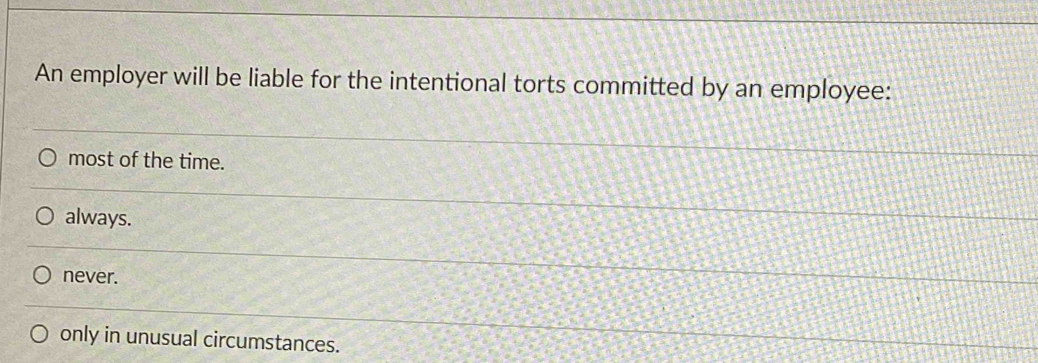 Solved An Employer Will Be Liable For The Intentional Torts | Chegg.com