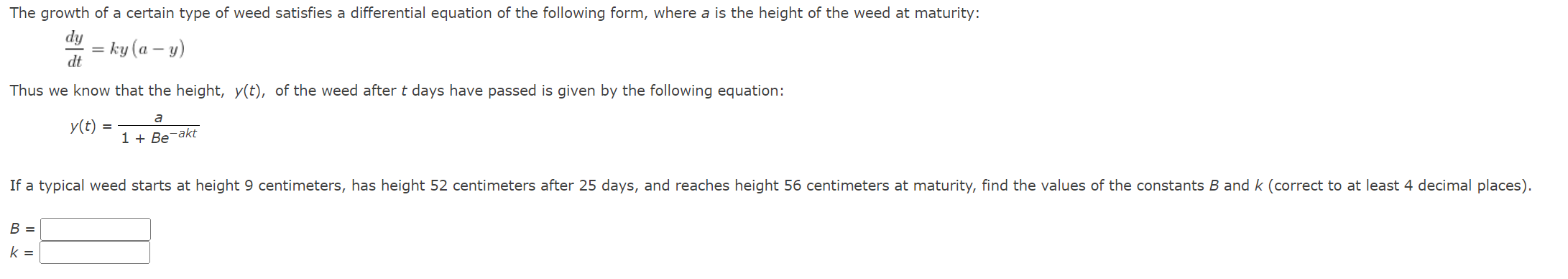 Solved The growth of a certain type of weed satisfies a | Chegg.com