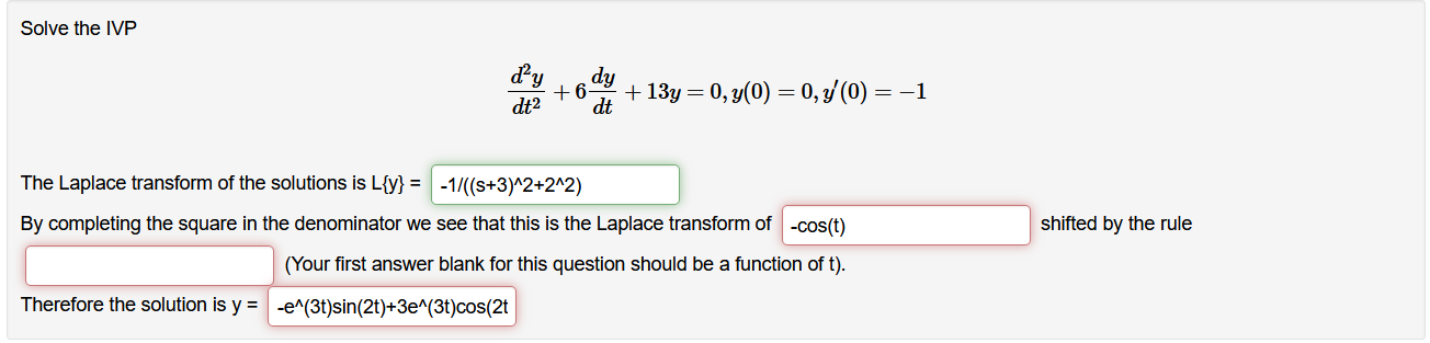 Solved Solve The Ivp Dt2d2y 6dtdy 13y 0 Y 0 0 Y′ 0 −1 The