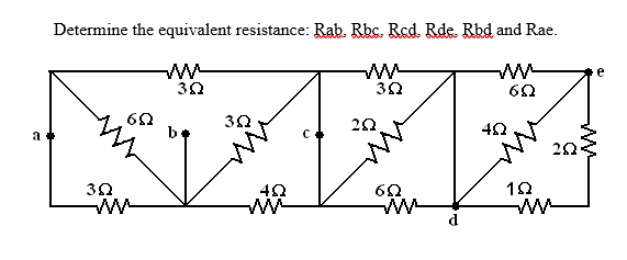 Solved Determine the equivalent resistance: Rab, Rbc, Rcd, | Chegg.com