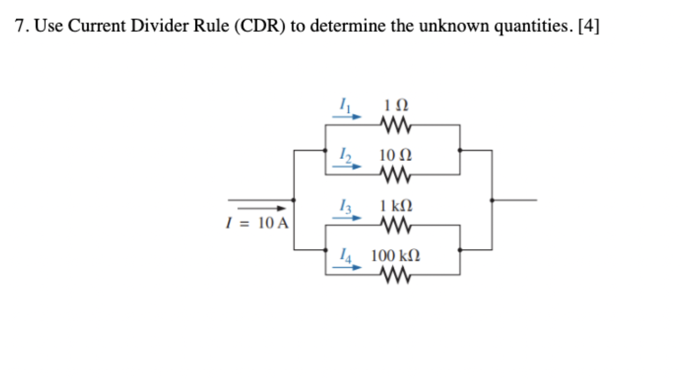 Solved 7. Use Current Divider Rule (CDR) To Determine The | Chegg.com