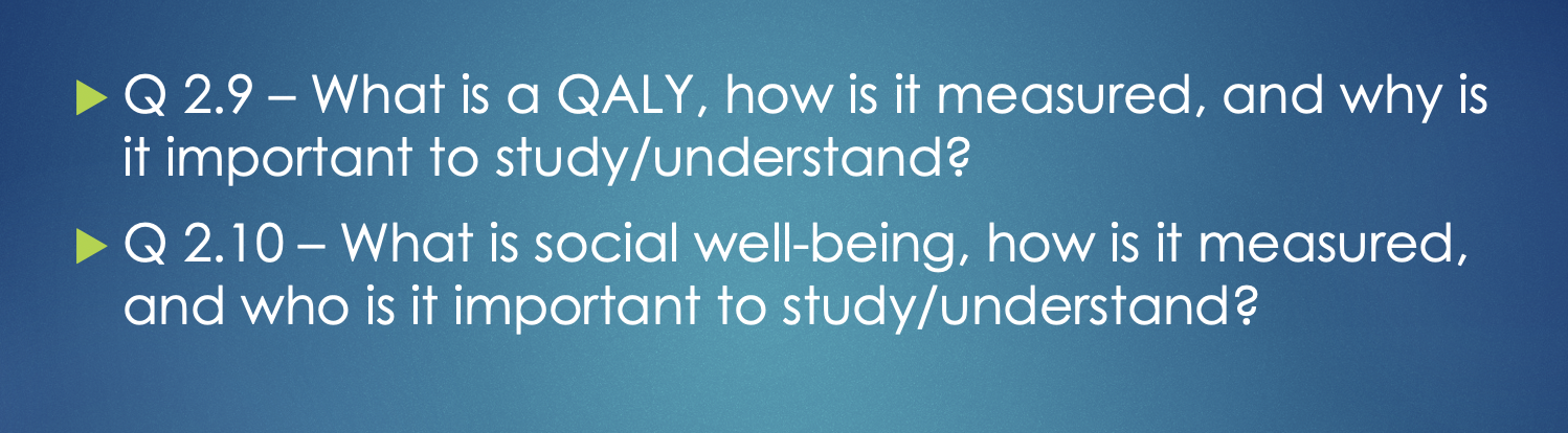 Solved Q 2.9 - What is a QALY, how is it measured, and why | Chegg.com