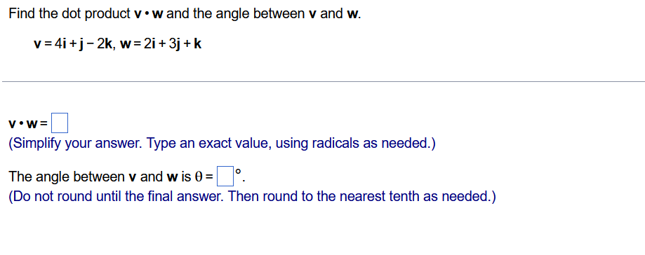 Solved Find the dot product vw and the angle between v and | Chegg.com