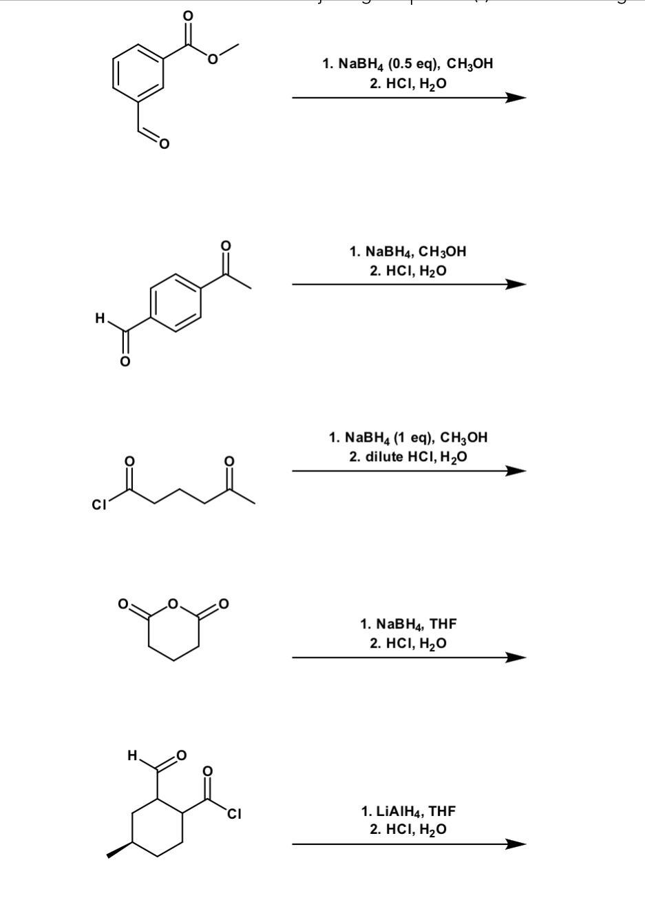 Solved 1. NaBH4(0.5eq),CH3OH 2. HCl,H2O 1. NaBH4,CH3OH 2. | Chegg.com