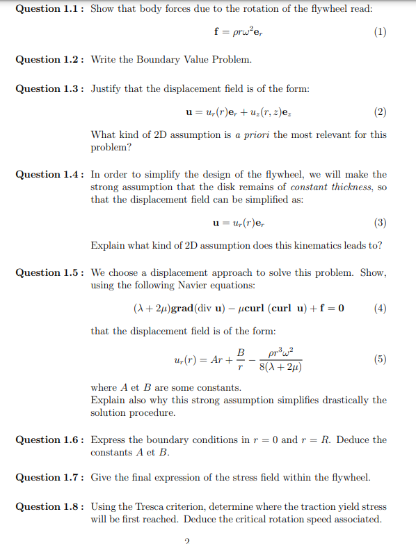 Question 1.1 : Show that body forces due to the rotation of the flywheel read:
\[
\mathbf{f}=\rho r \omega^{2} \mathbf{e}_{r}