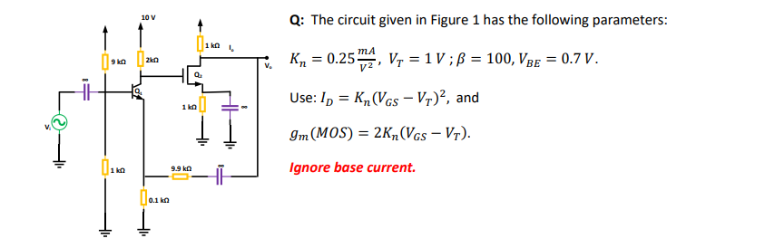 Solved 10 V Q: The circuit given in Figure 1 has the | Chegg.com