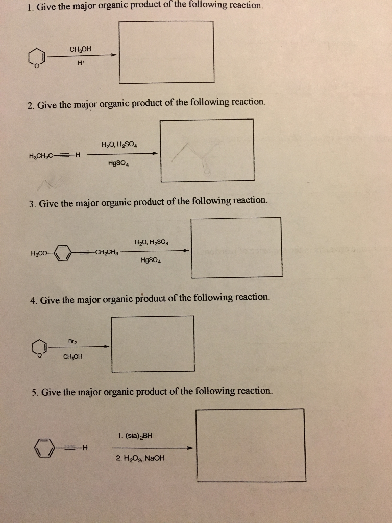Solved 1. Give the major organic product of the following | Chegg.com