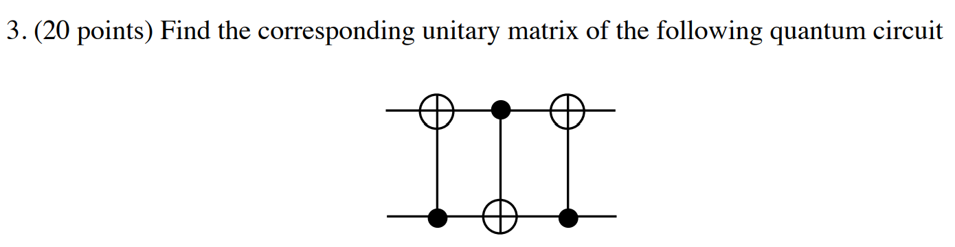 Solved 3. (20 points) Find the corresponding unitary matrix | Chegg.com