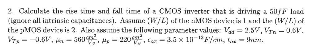 Solved 2. Calculate the rise time and fall time of a CMOS | Chegg.com