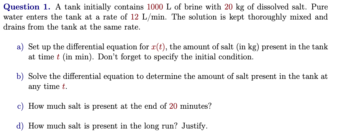 Solved Question 1. A Tank Initially Contains 1000 L Of Brine | Chegg.com