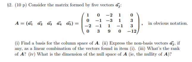 Solved 82. (10 p) Consider the matrix formed by five vectors | Chegg.com