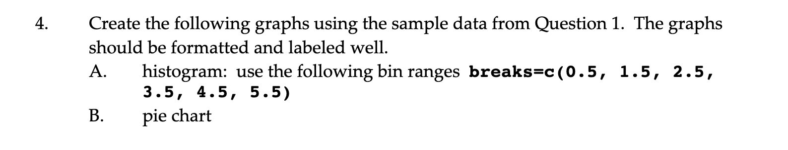 Solved 4. Create the following graphs using the sample data | Chegg.com