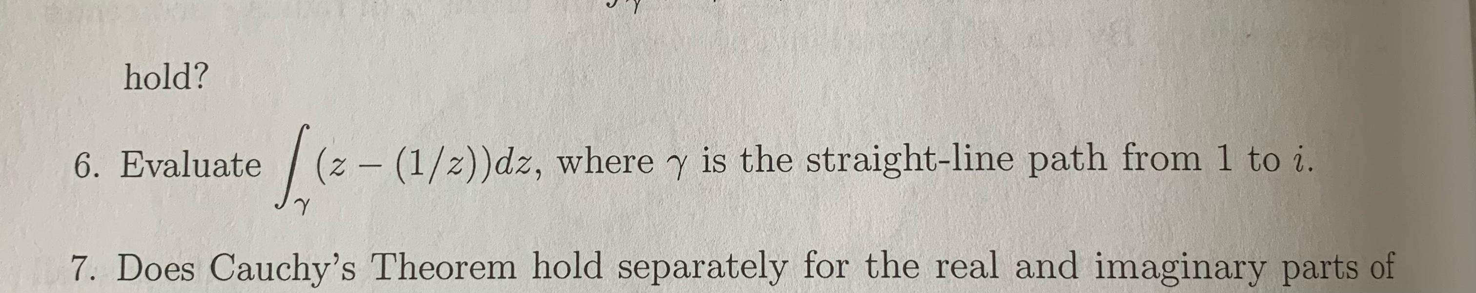 Solved 6 Evaluate ∫γ Z− 1 Z Dz Where γ Is The