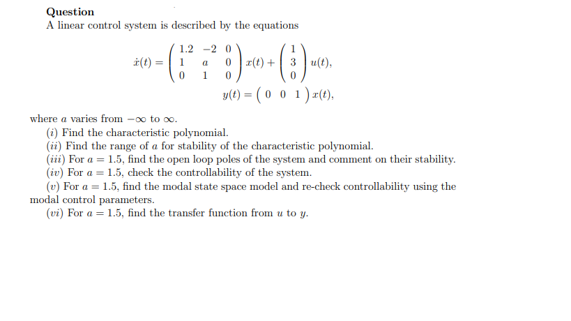 Solved Question A linear control system is described by the | Chegg.com