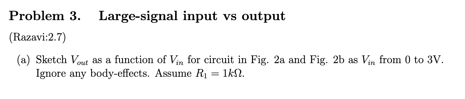 Solved Problem 3. Large-signal input vs output (Razavi:2.7) | Chegg.com