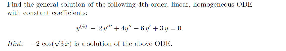 Solved Find the general solution of the following 4th-order, | Chegg.com