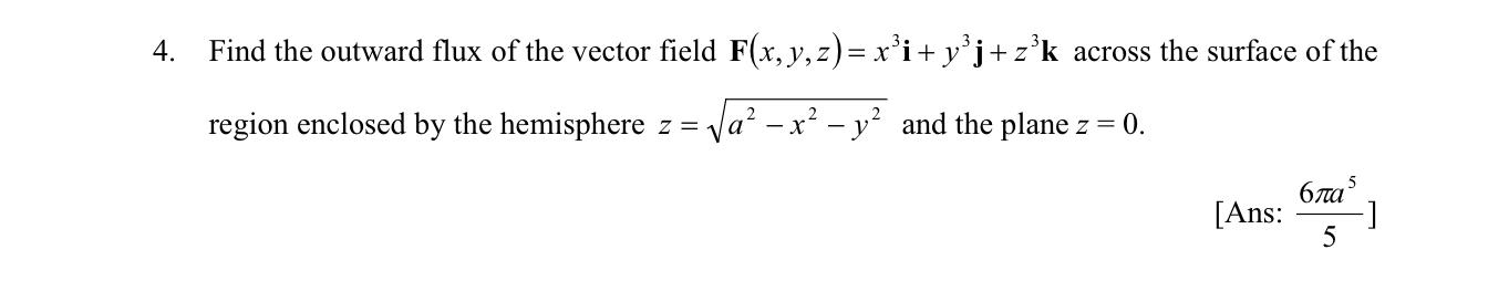 Solved 4. Find the outward flux of the vector field | Chegg.com