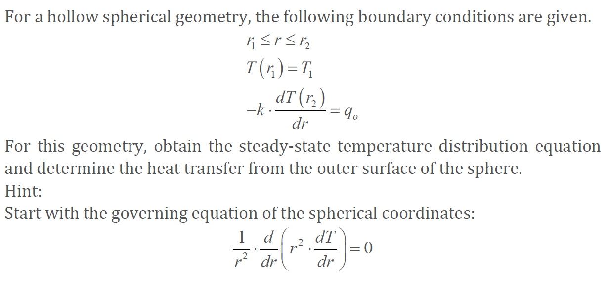 Solved For a hollow spherical geometry, the following | Chegg.com