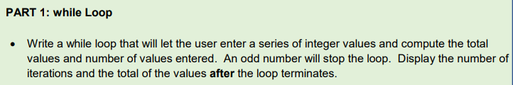 Solved PART 1: while Loop Write a while loop that will let | Chegg.com