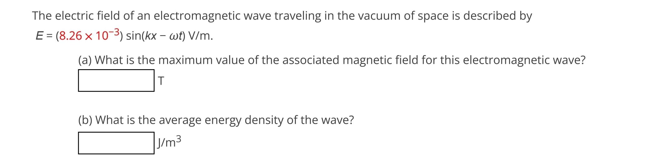 Solved The electric field of an electromagnetic wave | Chegg.com