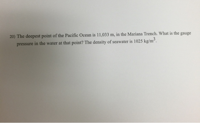 Solved 20) The deepest point of the Pacific Ocean is 11,033 | Chegg.com