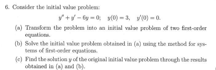 Solved 6. Consider the initial value problem: | Chegg.com