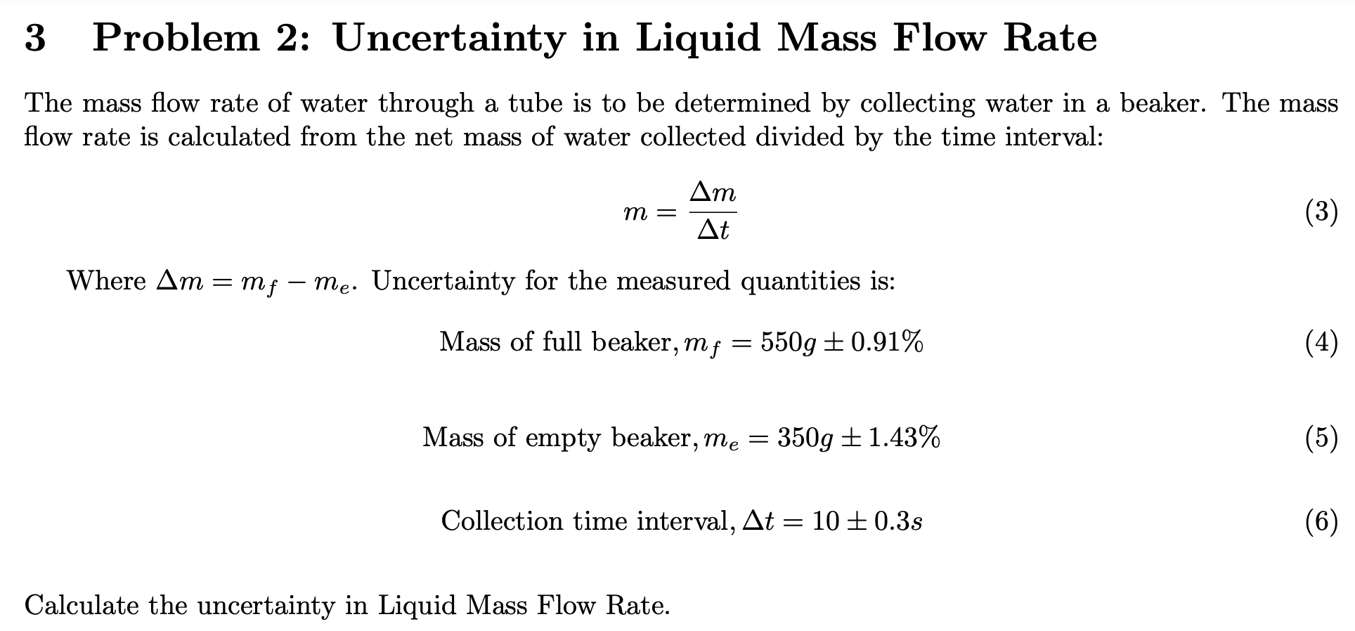 Solved 3 Problem 2: Uncertainty in Liquid Mass Flow Rate The | Chegg.com