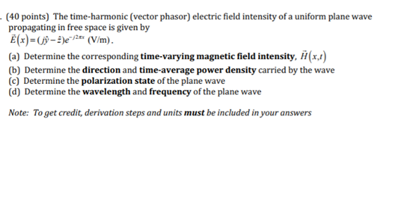 Solved 40 Points The Time Harmonic Vector Phasor Elec Chegg Com