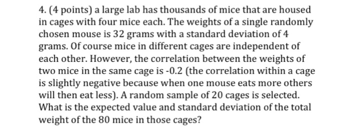 Solved 4. (4 points) a large lab has thousands of mice that | Chegg.com