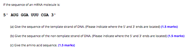 Solved If the sequence of an mRNA molecule is: 5' AUG GGA | Chegg.com