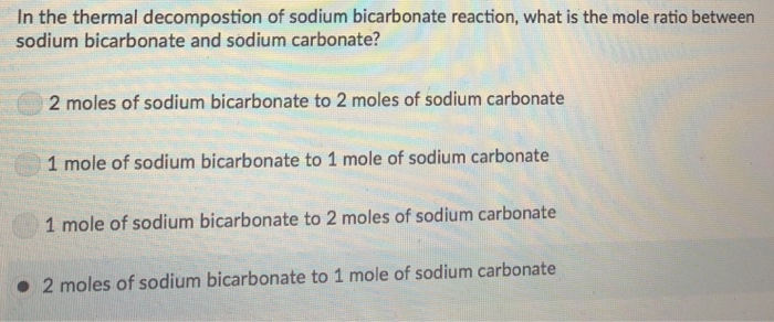 Solved In The Thermal Decompostion Of Sodium Bicarbonate | Chegg.com