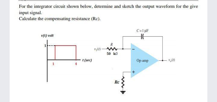 Solved For the integrator circuit shown below, determine and | Chegg.com