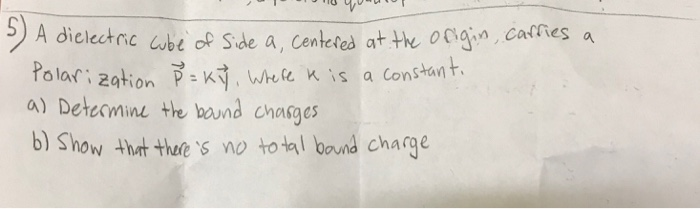 Solved Determine bound charges Show that there is no | Chegg.com