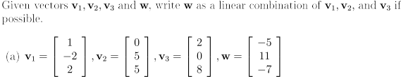 Solved Given vectors V1, V2, V3 and w, write was a linear | Chegg.com