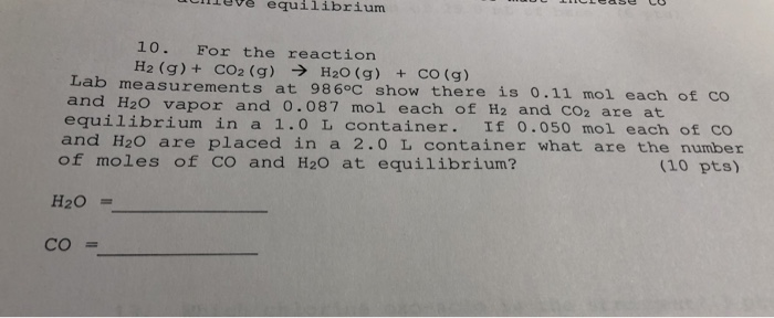 Solved leve equilibrium 10. For the reaction H20 (g) H2 (g)+ | Chegg.com