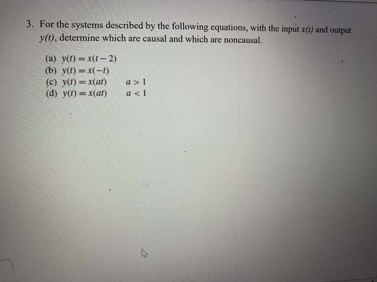 Solved 3. For the systems described by the following | Chegg.com