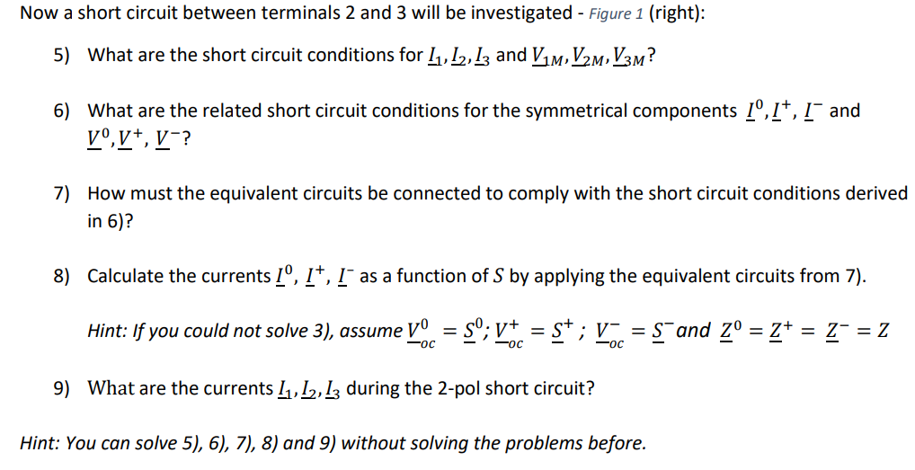 Now a short circuit between terminals 2 and 3 will be investigated - Figure 1 (right):
5) What are the short circuit conditio