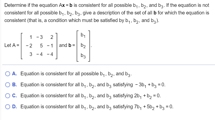 Solved Determine If The Equation Ax B Is Consistent For All | Chegg.com