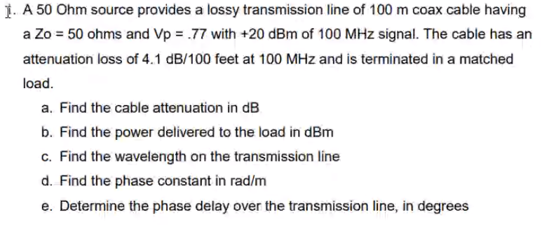 Solved I. A 50 Ohm source provides a lossy transmission line | Chegg.com