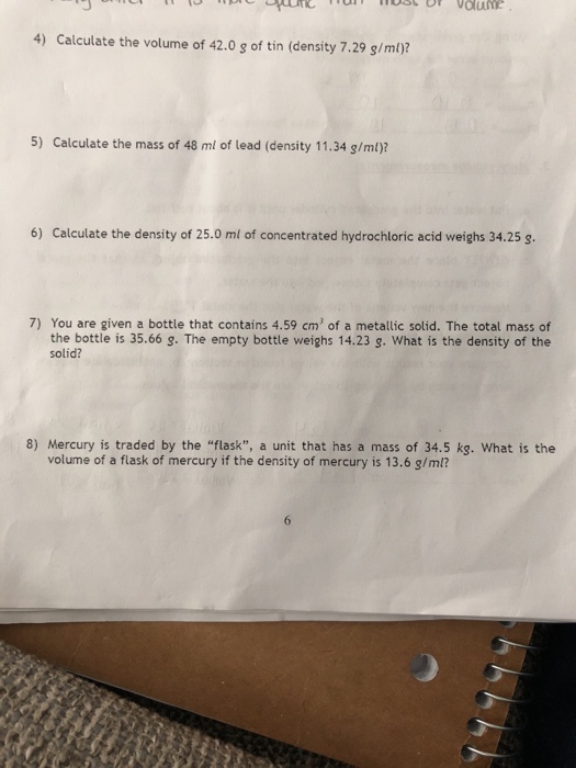 Solved 4) Calculate the volume of 42.0 g of tin (density