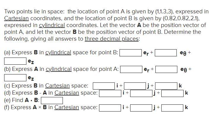 Solved Two points lie in space: the location of point A is | Chegg.com