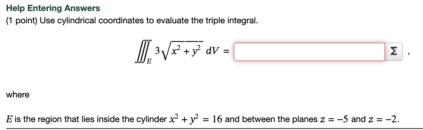 Solved Help Entering Answers (1 point) Use cylindrical | Chegg.com