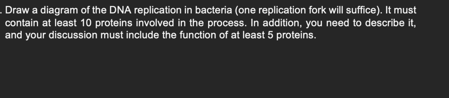 Solved Draw a diagram of the DNA replication in bacteria | Chegg.com