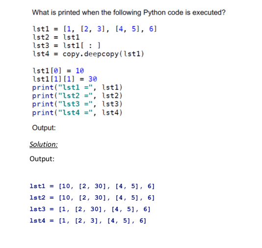 Solved For lst3 = lst1[:], why does the element 1 at index 0 | Chegg.com