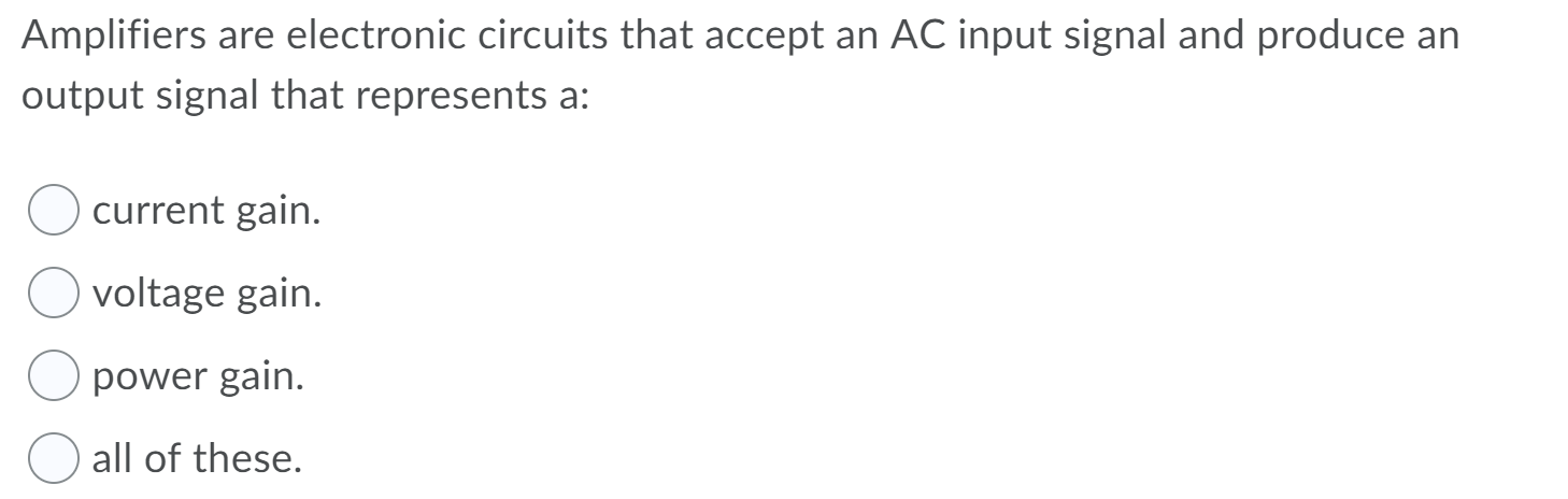Solved Amplifiers are electronic circuits that accept an AC | Chegg.com
