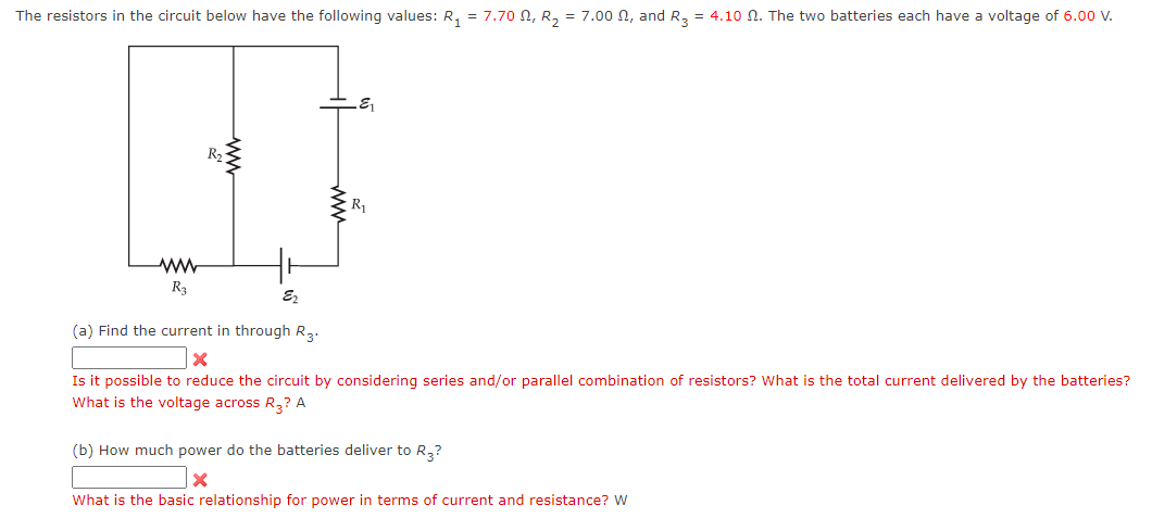 he resistors in the circuit below have the following values: \( R_{1}=7.70 \Omega, R_{2}=7.00 \Omega \), and \( R_{3}=4.10 \O