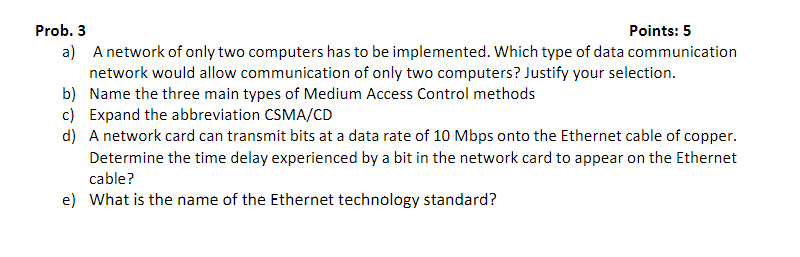Solved Prob. 3 Points: 5 a) A network of only two computers | Chegg.com