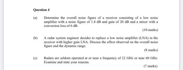 Solved Question 4 (a) Determine the overall noise figure of | Chegg.com