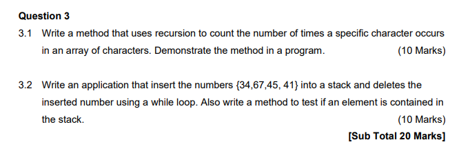 Solved Question 3 3.1 Write a method that uses recursion to | Chegg.com