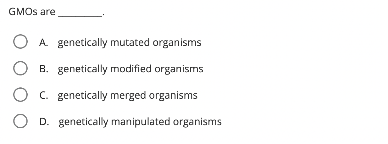 Genetically Ward's Solved GMOs areA. genetically mutated organismsB. | Chegg.com